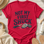 Not My First Shuck T-Shirt