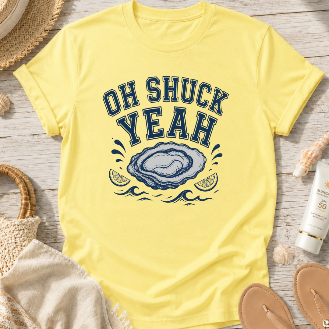 Oh Shuck Yeah T-Shirt