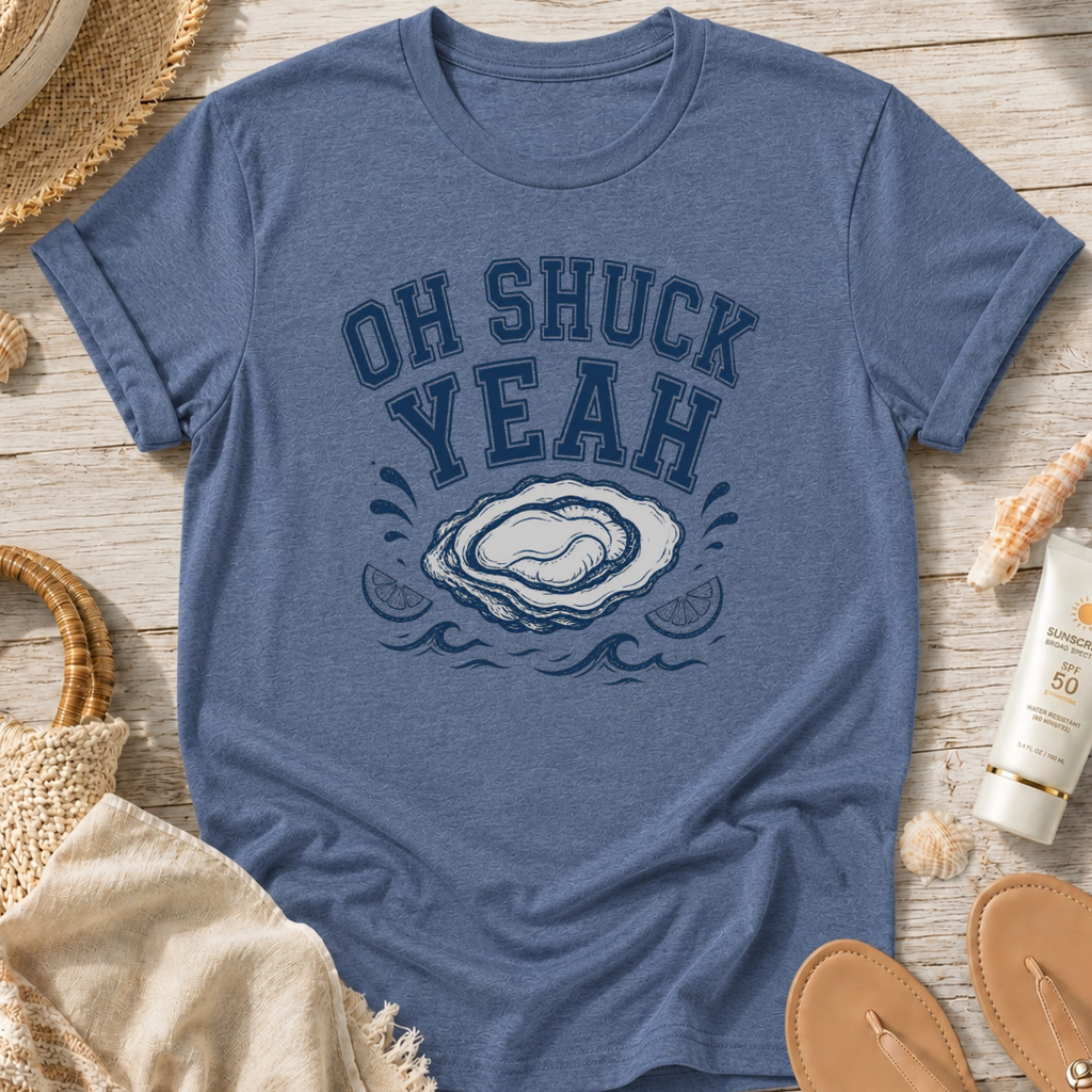 Oh Shuck Yeah T-Shirt
