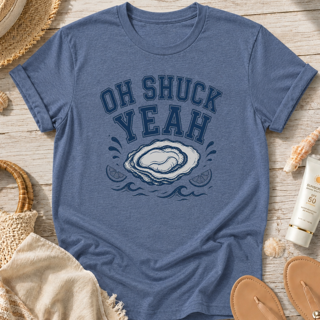 Oh Shuck Yeah T-Shirt