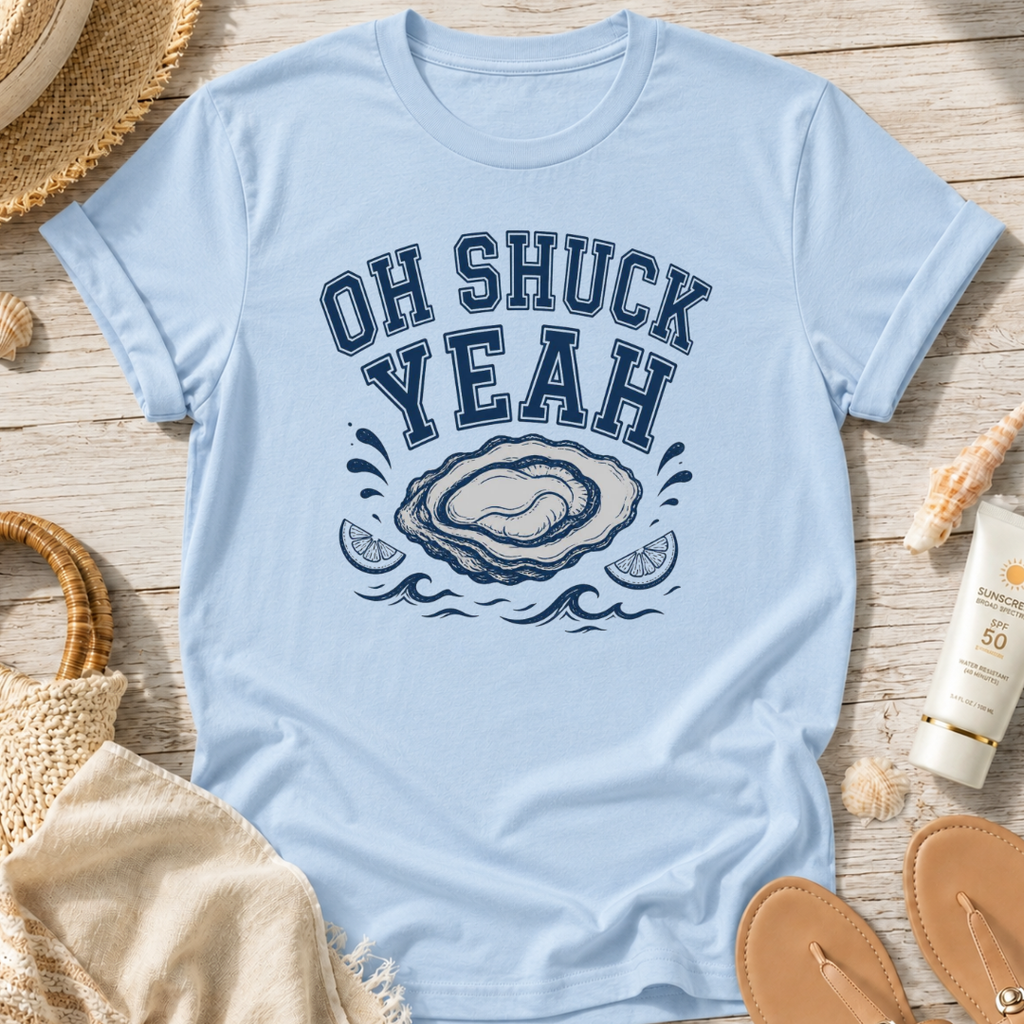 Oh Shuck Yeah T-Shirt