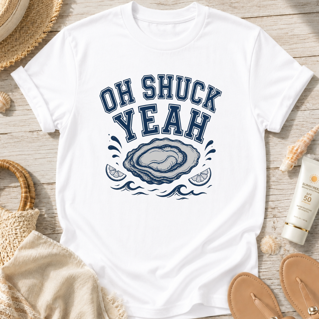 Oh Shuck Yeah T-Shirt