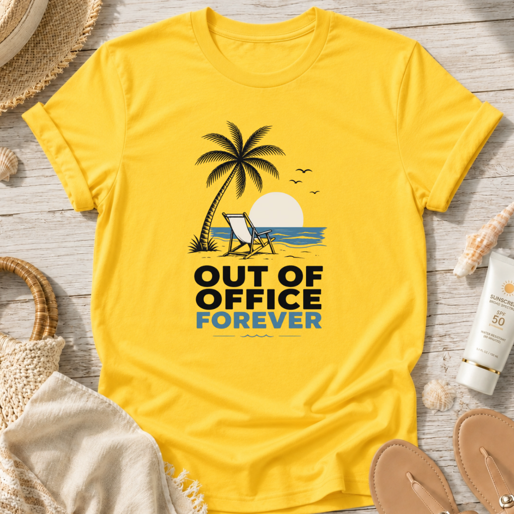Out of Office Forever T-Shirt