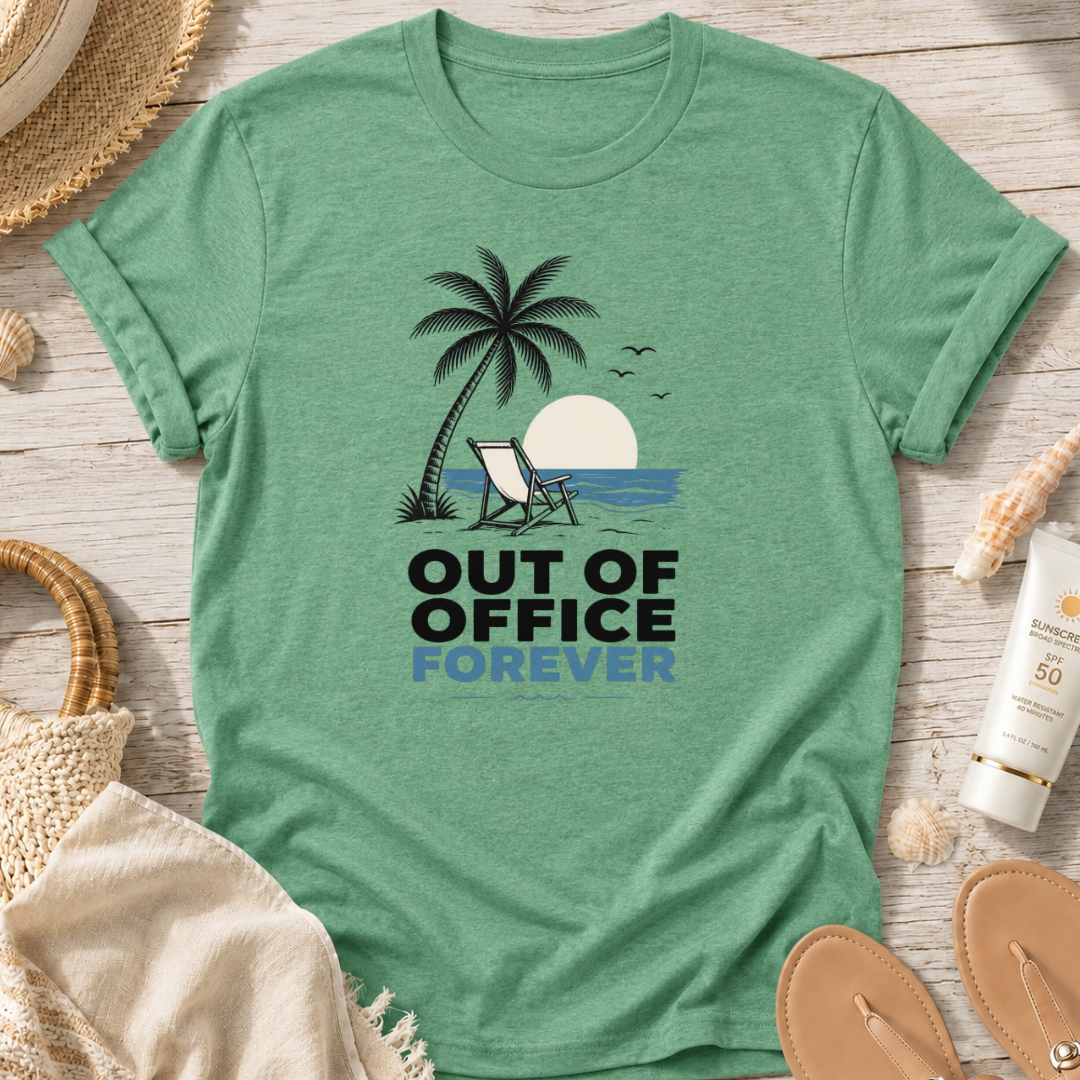 Out of Office Forever T-Shirt