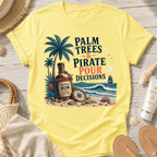 Palm Trees & Pirate Pour Decisions T-Shirt