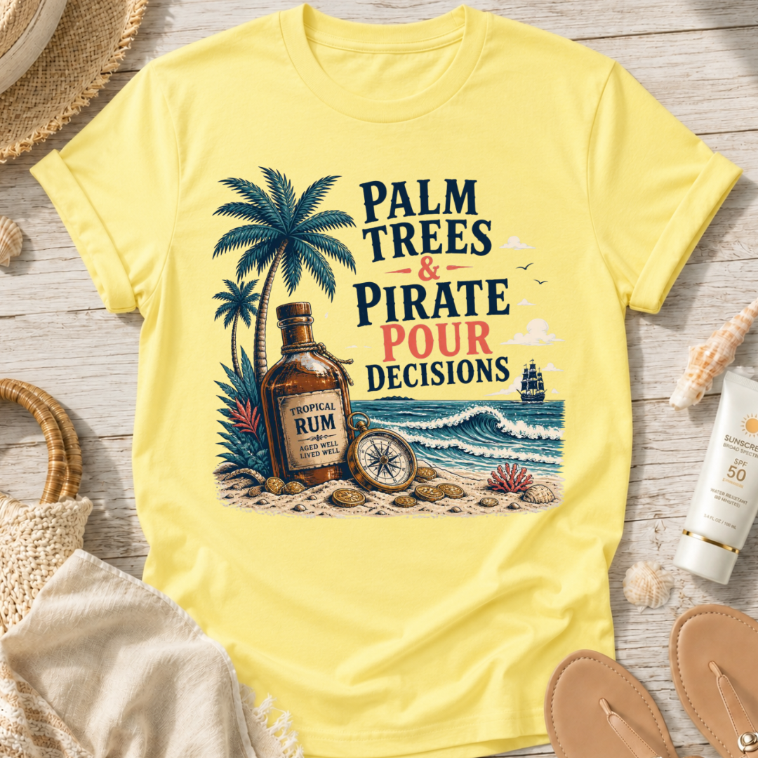 Palm Trees & Pirate Pour Decisions T-Shirt
