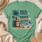 Palm Trees & Pirate Pour Decisions T-Shirt
