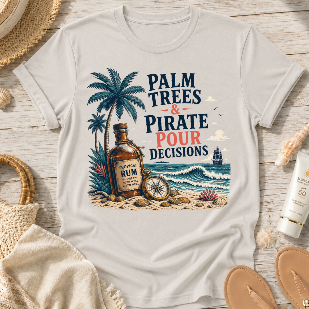 Palm Trees & Pirate Pour Decisions T-Shirt