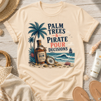 Palm Trees & Pirate Pour Decisions T-Shirt
