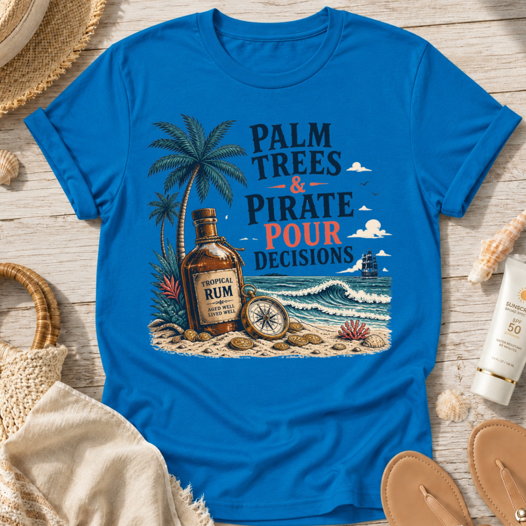 Palm Trees & Pirate Pour Decisions T-Shirt