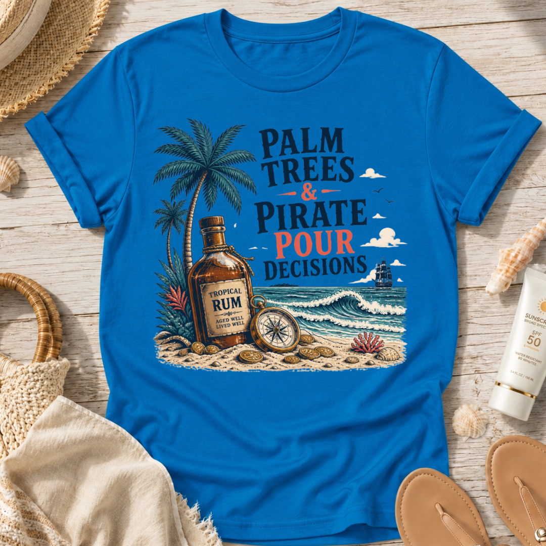 Palm Trees & Pirate Pour Decisions T-Shirt