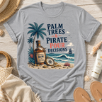 Palm Trees & Pirate Pour Decisions T-Shirt
