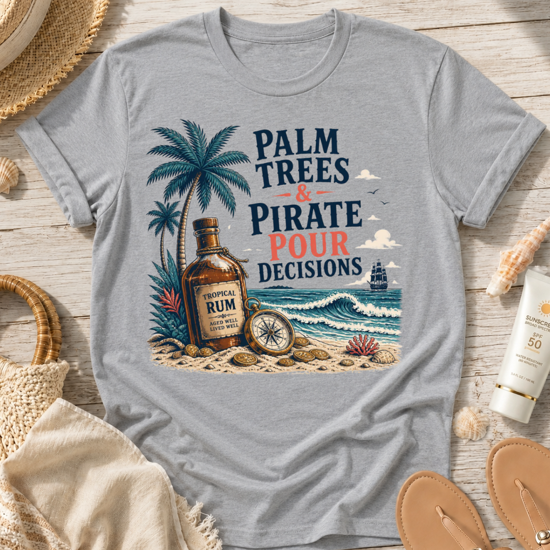 Palm Trees & Pirate Pour Decisions T-Shirt