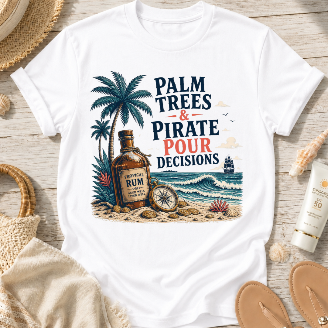 Palm Trees & Pirate Pour Decisions T-Shirt