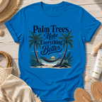 Palm Trees Make Everything Better T-Shirt