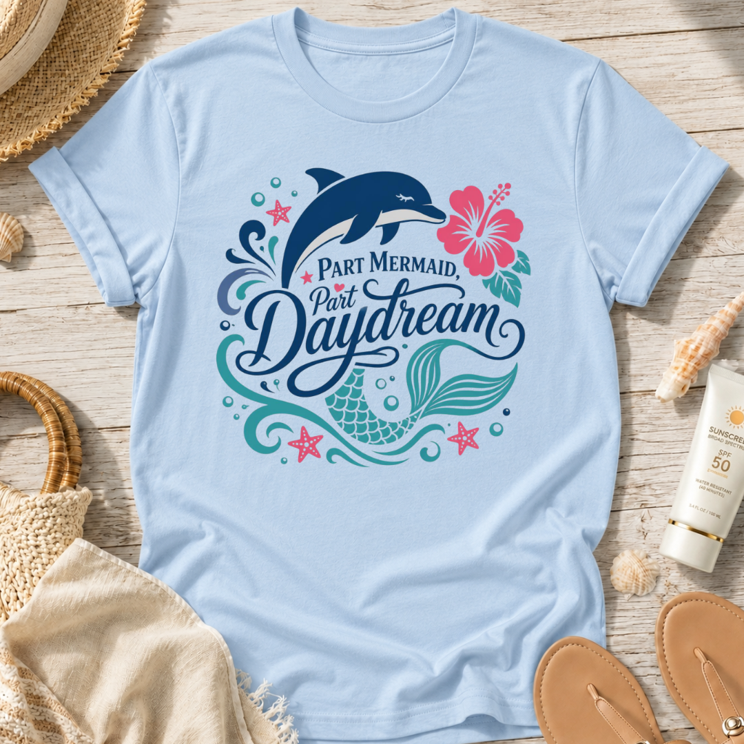 Part Mermaid, Part Daydream T-Shirt