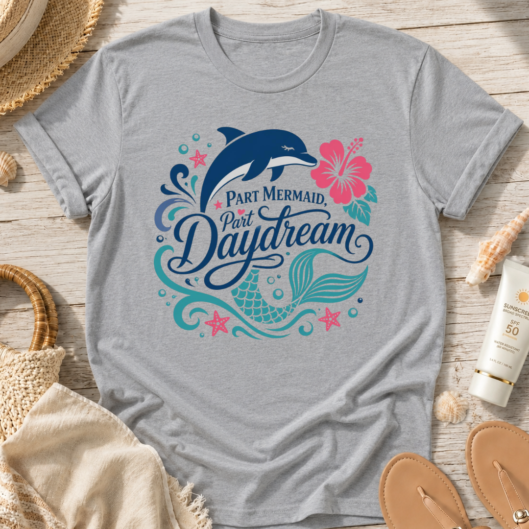 Part Mermaid, Part Daydream T-Shirt