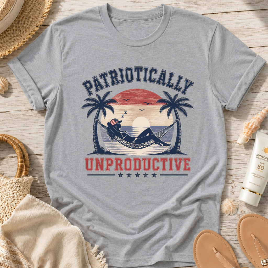 Patriotically Unproductive T-Shirt