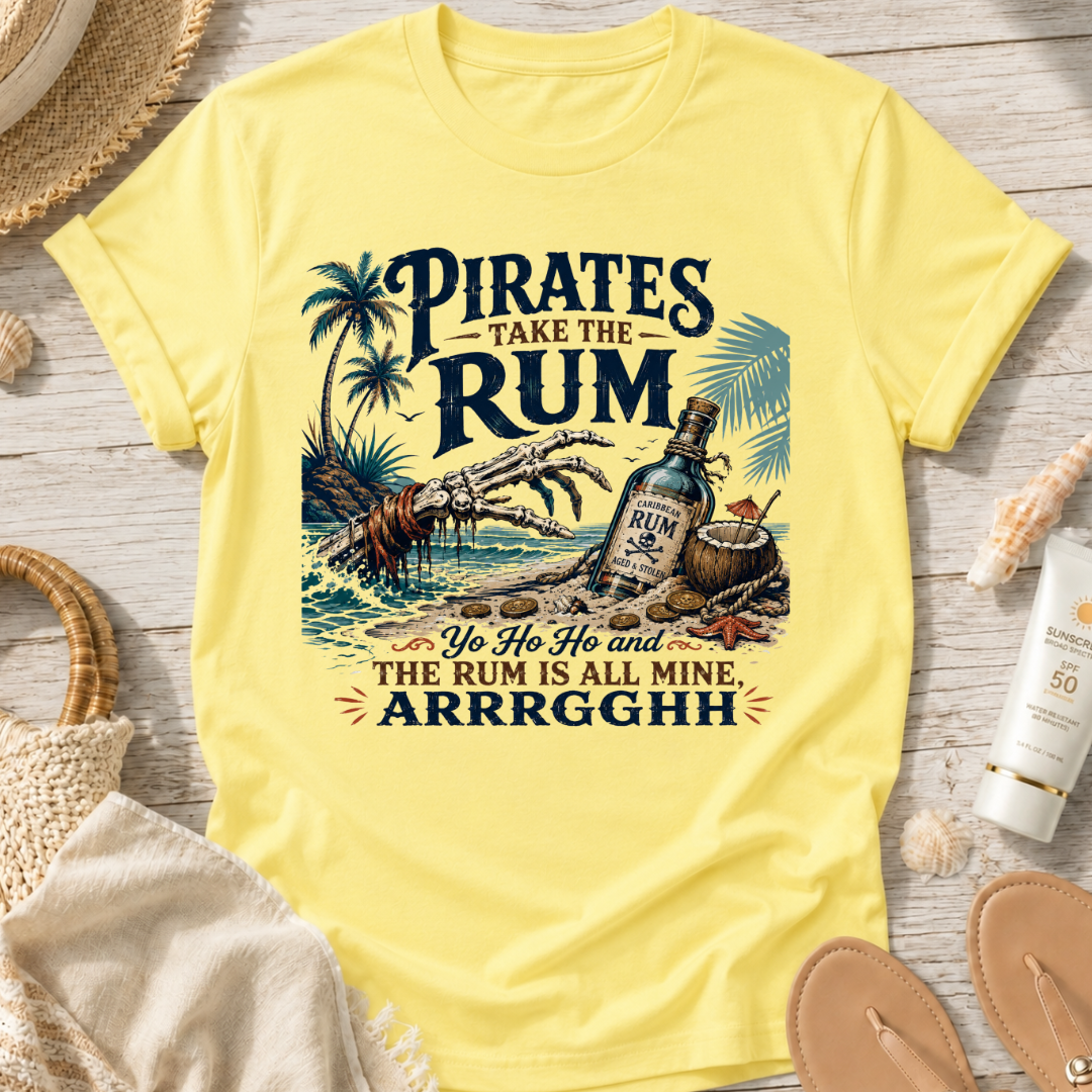 Pirates Take the Rum T-Shirt