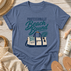Professionally Beach Bound T-Shirt