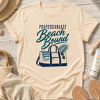 Professionally Beach Bound T-Shirt