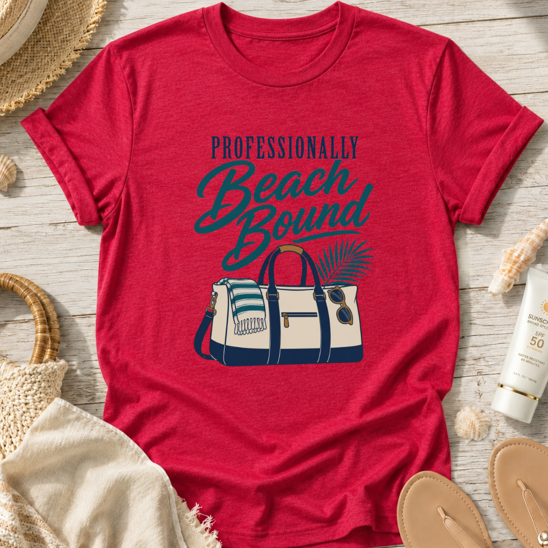 Professionally Beach Bound T-Shirt