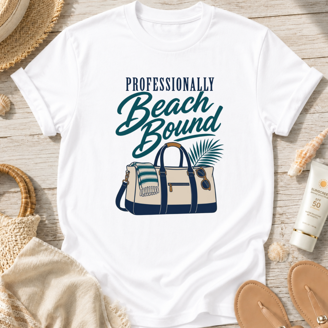 Professionally Beach Bound T-Shirt