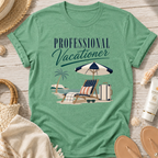 Professional Vacationer T-Shirt