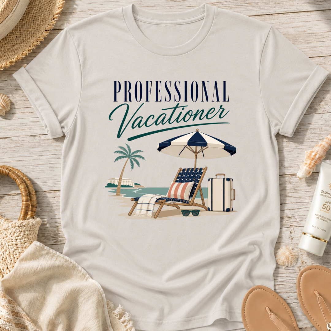 Professional Vacationer T-Shirt