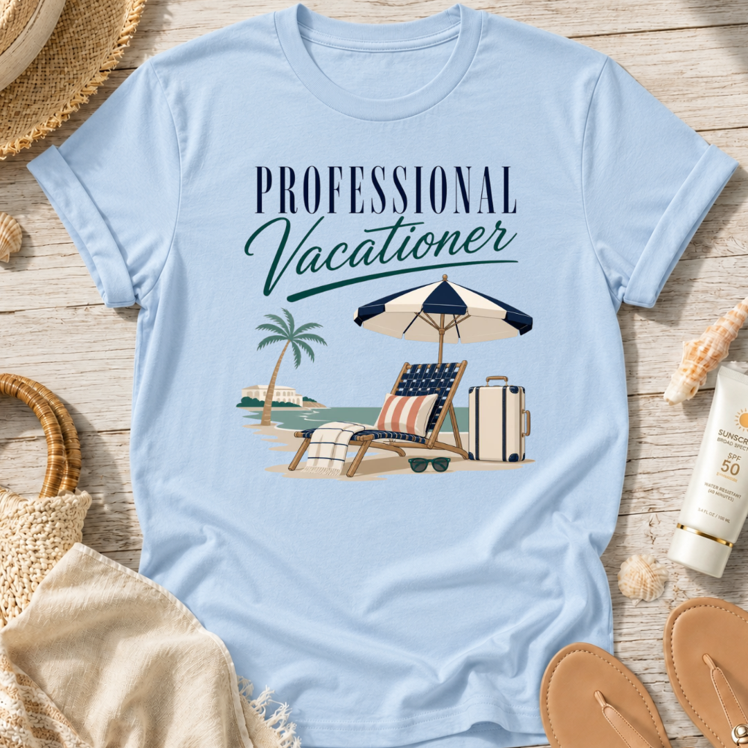 Professional Vacationer T-Shirt