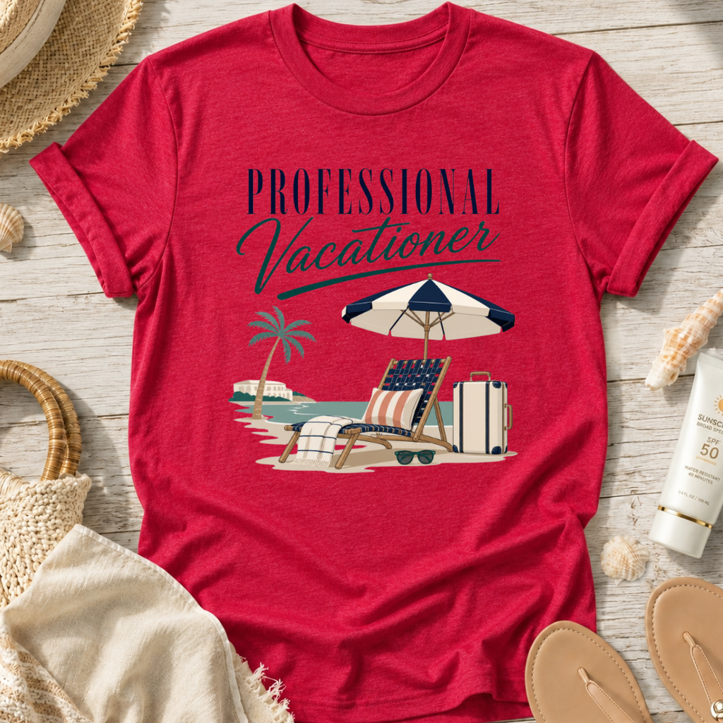 Professional Vacationer T-Shirt
