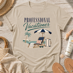 Professional Vacationer T-Shirt