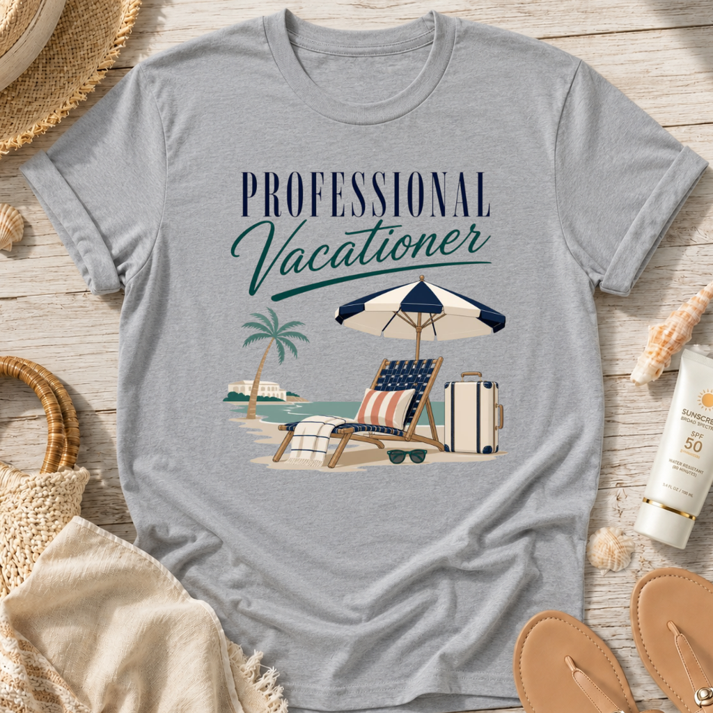 Professional Vacationer T-Shirt