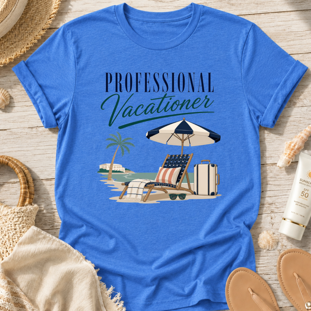 Professional Vacationer T-Shirt