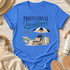 Professional Vacationer T-Shirt