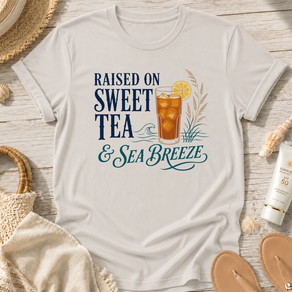 Raised on Sweet Tea & Sea Breeze T-Shirt