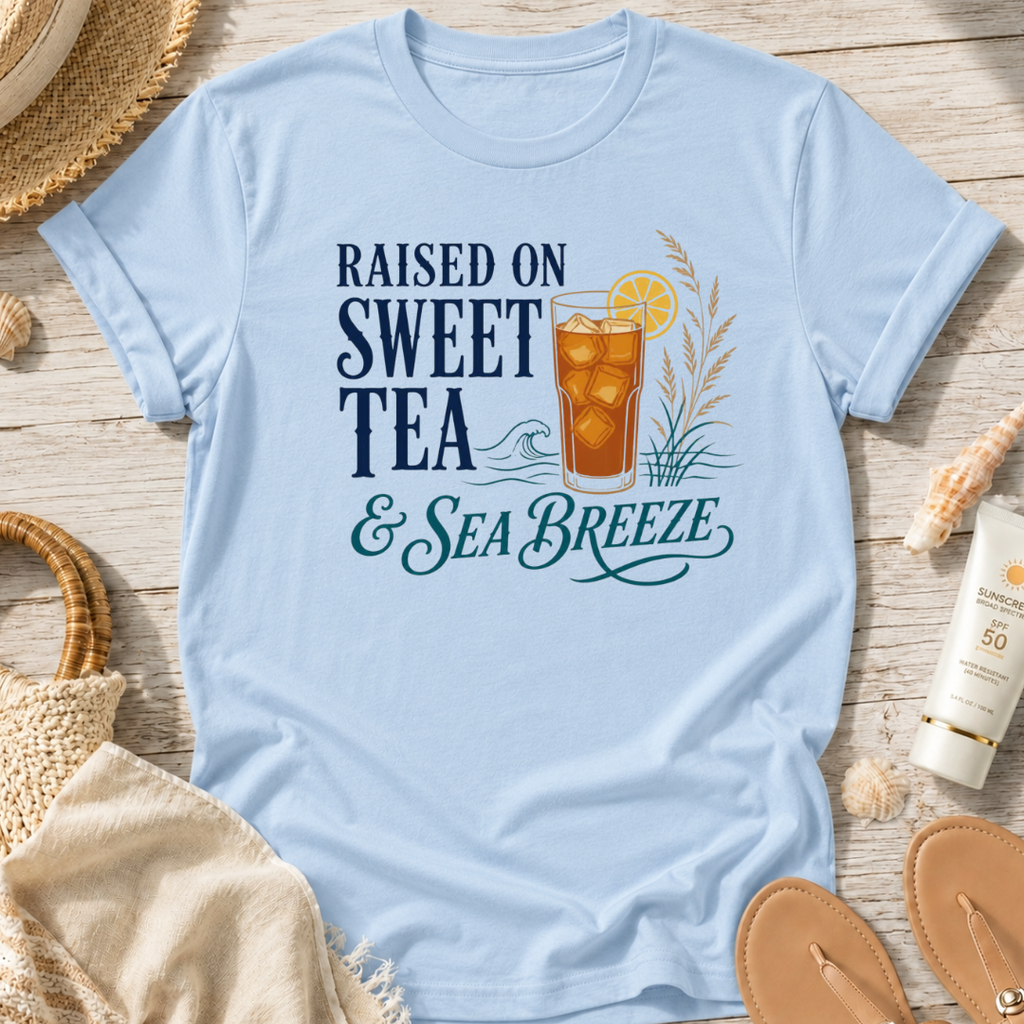 Raised on Sweet Tea & Sea Breeze T-Shirt