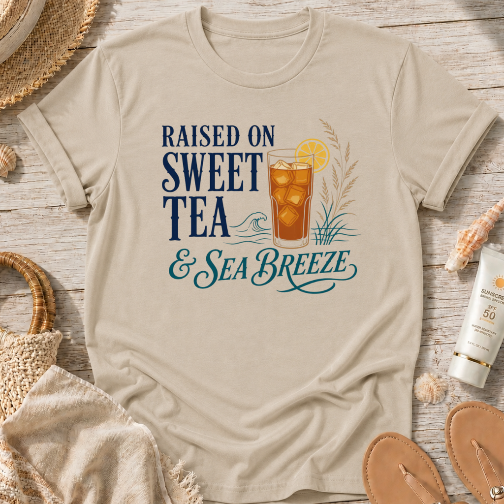 Raised on Sweet Tea & Sea Breeze T-Shirt