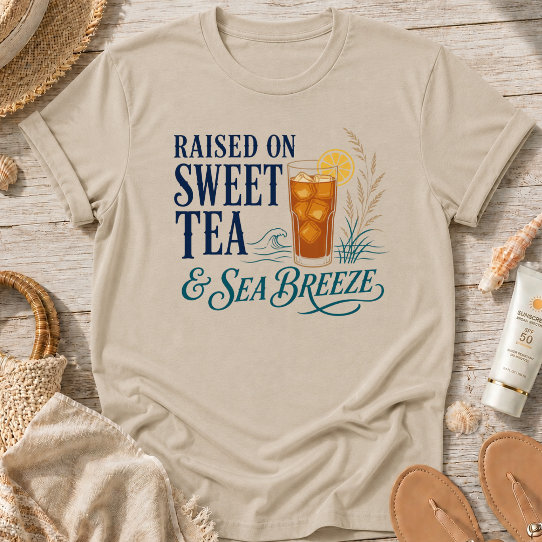 Raised on Sweet Tea & Sea Breeze T-Shirt