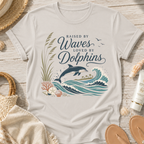 Raised by Waves, Loved by Dolphins T-Shirt