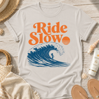 Ride Slow T-Shirt