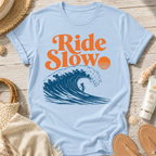 Ride Slow T-Shirt
