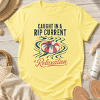 Caught in a Rip Current of Relaxation T-Shirt