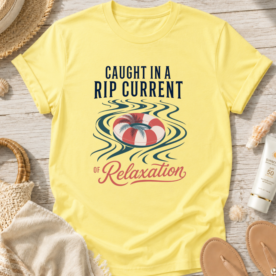 Caught in a Rip Current of Relaxation T-Shirt