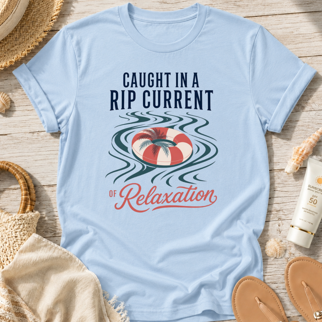 Caught in a Rip Current of Relaxation T-Shirt