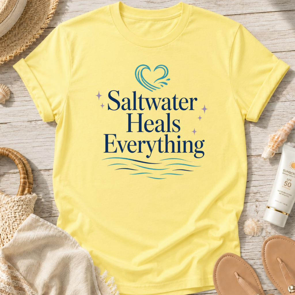 Saltwater Heals Everything T-Shirt