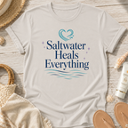 Saltwater Heals Everything T-Shirt
