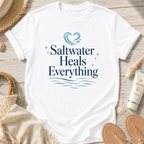 Saltwater Heals Everything T-Shirt
