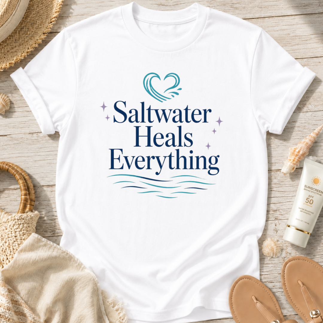 Saltwater Heals Everything T-Shirt