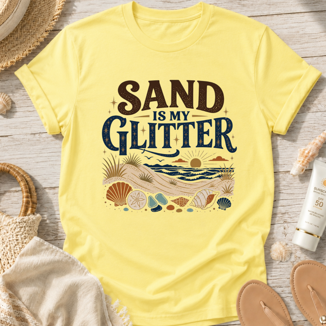 Sand Is My Glitter T-Shirt